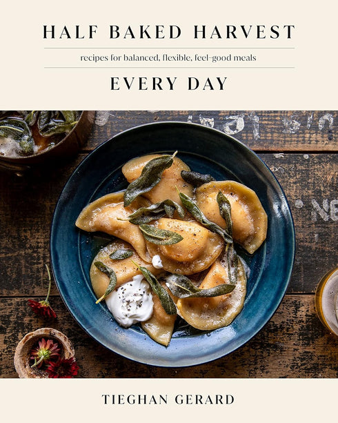 HALF BAKED HARVEST EVERY DAY - GERARD, TIEGHAN